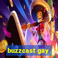 buzzcast gay